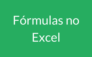 Fórmulas no Excel